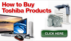 How to buy Toshiba Products.