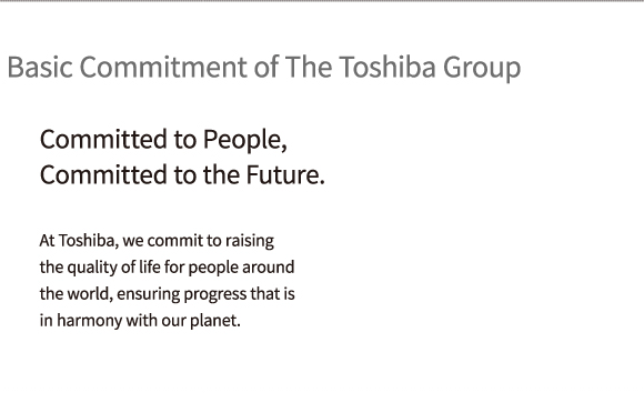Basic Commitment of the Toshiba Group